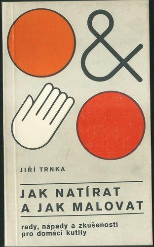 JAK NATÍRAT A JAK MALOVAT – Jiří Trnka