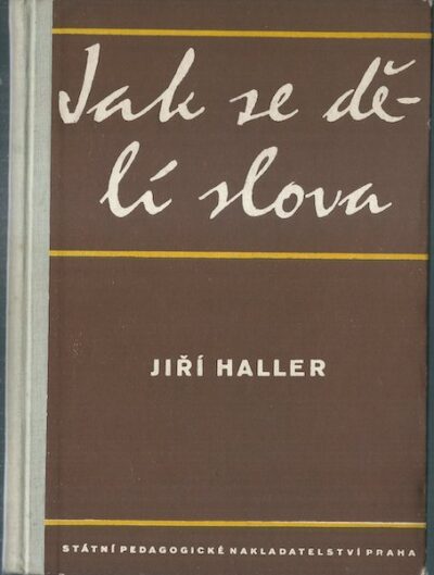 JAK SE DĚLÍ SLOVA – Jiří Haller
