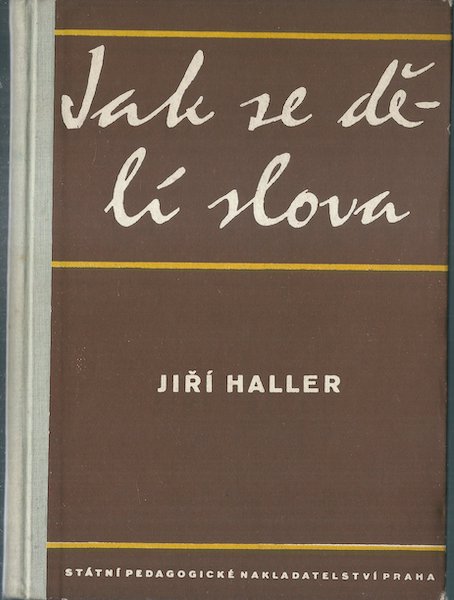 JAK SE DĚLÍ SLOVA – Jiří Haller