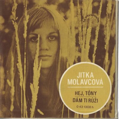 JITKA MOLAVCOVÁ – HEJ, TÓNY / DÁM TI RŮŽI SP deska