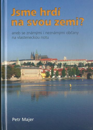 jsmehrdi JSME HRDÍ NA SVOU ZEMI? – Petr Majer