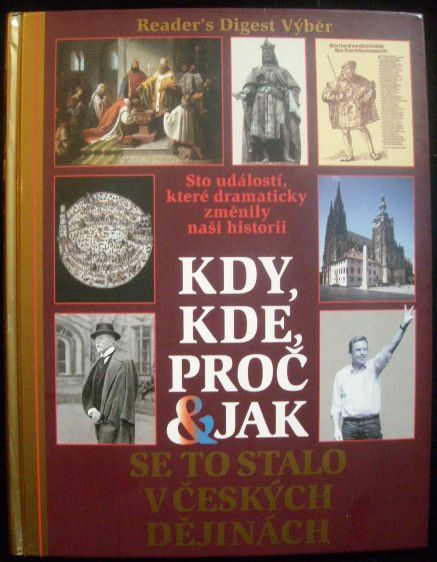 KDY, KDE, PROČ A JAK SE TO STALO V ČESKÝCH DĚJINÁCH – Redaktor Jan Zelenka