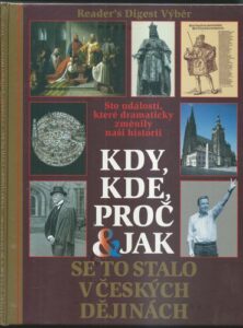 KDY, KDE, PROČ A JAK SE TO STALO V ČESKÝCH DĚJINÁCH – Redaktor Jan Zelenka