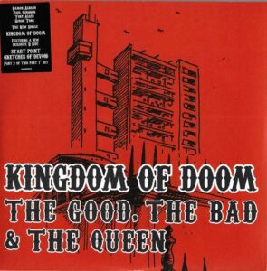 KINGDOM OF DOOM – THE GOOD, THE BAD & THE QUEEN (SP)