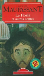 LE HORLA ET AUTRES CONTES – Guy de Maupassant