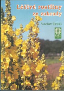 LÉČIVÉ ROSTLINY ZE ZAHRADY – Václav Traxl