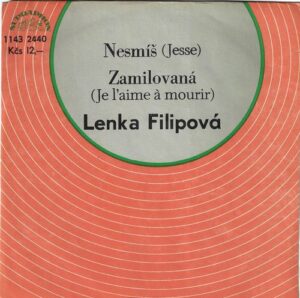 LENKA FILIPOVÁ – NESMÍŠ / ZAMILOVANÁ (SP)