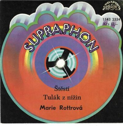 MARIE ROTTROVÁ – ŠTĚSTÍ / TULÁK Z NÍŽIN SP deska