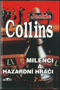 MILENCI A HAZARDNÍ HRÁČI – Jackie Collins