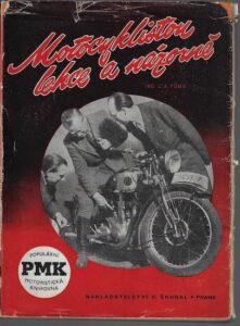 MOTOCYKLISTOU LEHCE A NÁZORNĚ – Adolf Tůma