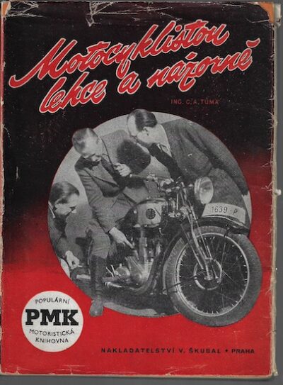 MOTOCYKLISTOU LEHCE A NÁZORNĚ – Adolf Tůma