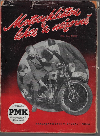 MOTOCYKLISTOU LEHCE A NÁZORNĚ – Adolf Tůma
