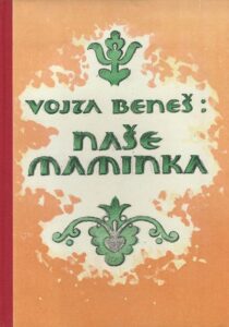 NAŠE MAMINKA – Vojta Beneš