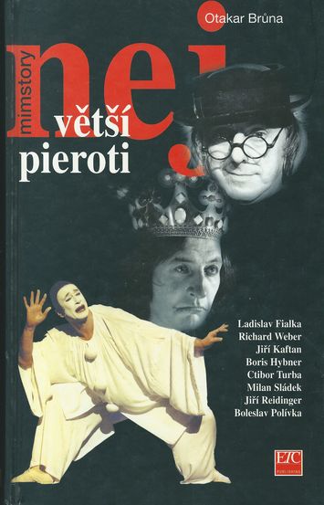 nejpiermim NEJVĚTŠÍ PIEROTI – Otakar Brůna