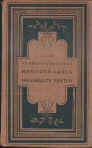 NEMOŽNÁ LÁSKA / HANIBALŮV PRSTEN – Jules Barbey Daurevilly