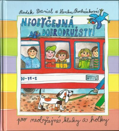 NEOBYČEJNÁ DOBRODRUŽSTVÍ PRO NEOBYČEJNÉ KLUKY A HOLKY – Radek Daniel