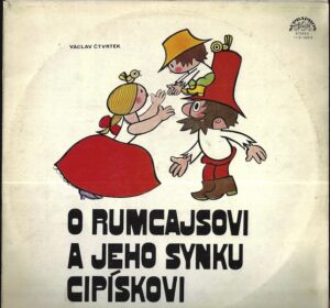 O RUMCAJSOVI A JEHO SYNKU CIPÍSKOVI (LP)