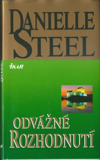 odvrozh ODVÁŽNÉ ROZHODNUTÍ – Danielle Steelová