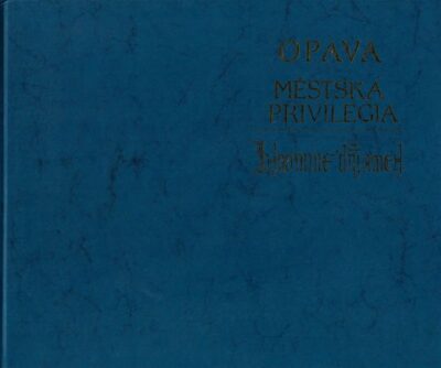 OPAVA – MĚSTSKÁ PRIVILEGIA