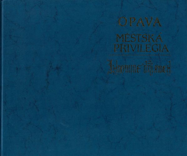 OPAVA – MĚSTSKÁ PRIVILEGIA