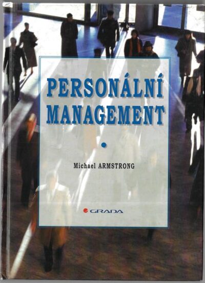 PERSONÁLNÍ MANAGEMENT – Michael Armstrong
