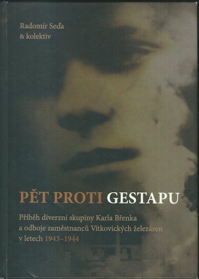 PĚT PROTI GESTAPU – Kolektiv autorů