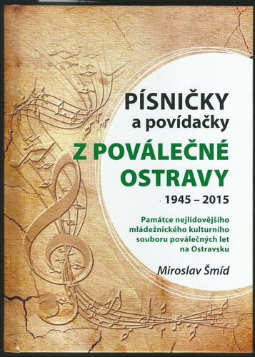 pisapov PÍSNIČKY A POVÍDAČKY Z POVÁLEČNÉ OSTRAVY – Miroslav Šmíd