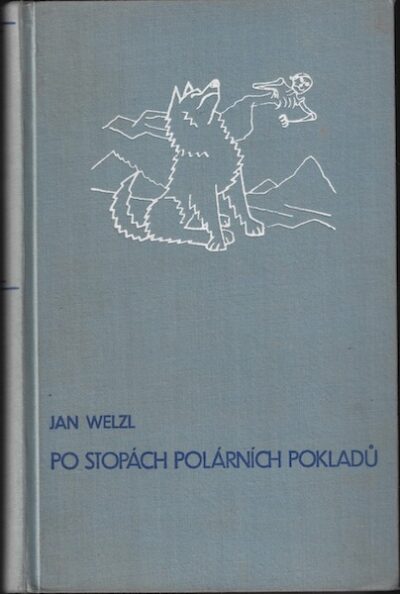 PO STOPÁCH POLÁRNÍCH POKLADŮ – Jan Welzl