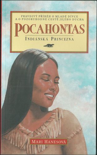 POCAHONTAS – INDIÁNSKÁ PRINCEZNA – Mari Hanesová