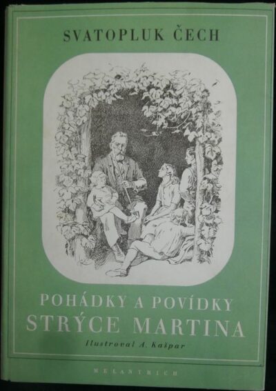 POHÁDKY A POVÍDKY STRÝCE MARTINA – Svatopluk Čech