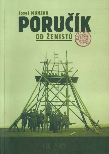 poruodzenist PORUČÍK OD ŽENISTŮ – Josef Munzar