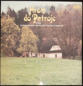 POŠUMAVSKÁ DECHOVÁ MUZIKA LESANKA – HROM DO PETROJC (LP)
