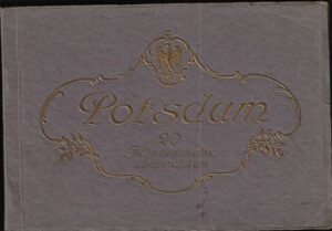 POTSDAM – 20 HISTORISCHE ANSICHTEN