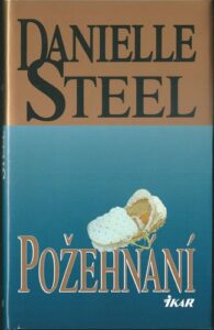 POŽEHNÁNÍ – Danielle Steel