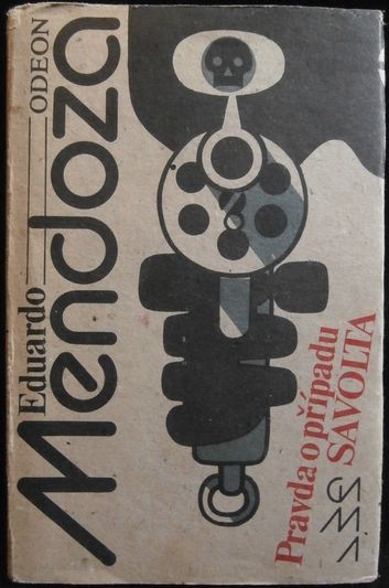 PRAVDA O PŘÍPADU SAVOLTA – Eduardo Mendoza