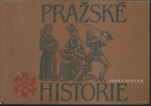 PRAŽSKÉ HISTORIE – Josef Svátek
