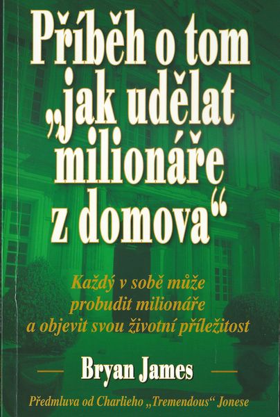 PŘÍBĚH O TOM „JAK UDĚLAT MILIONÁŘE Z DOMOVA“ – Bryan James