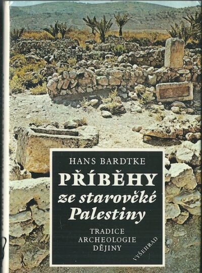 PŘÍBĚHY ZE STAROVĚKÉ PALESTINY – Hans Bardtke