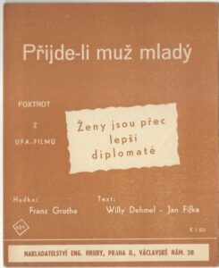 PŘIJDE-LI MUŽ MLADÝ – Hudba F. Grothe