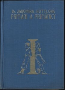 PRIMÁNI A PRIMÁNKY – Jaromíra Hüttlová