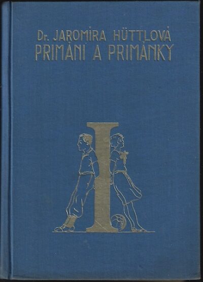 PRIMÁNI A PRIMÁNKY – Jaromíra Hüttlová
