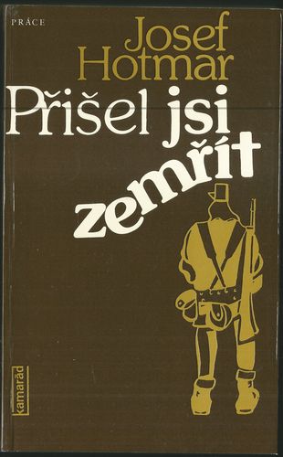 priszem PŘÍŠEL JSI ZEMŘÍT – Josef Hotmar