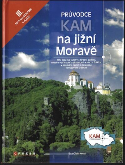 PRŮVODCE KAM NA JIŽNÍ MORAVĚ – Eva Obůrková