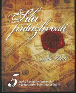 SÍLA PŘITAŽLIVOSTI – Joe Vitale