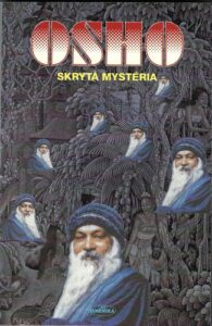 SKRYTÁ MYSTÉRIA – Osho Rajneesh