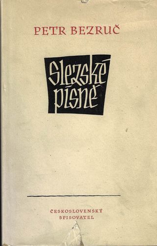 slazpisbpezrpetr.pdf SLEZSKÉ PÍSNĚ – Petr Bezruč