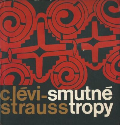 SMUTNÉ TROPY – C. Lévi-Strauss