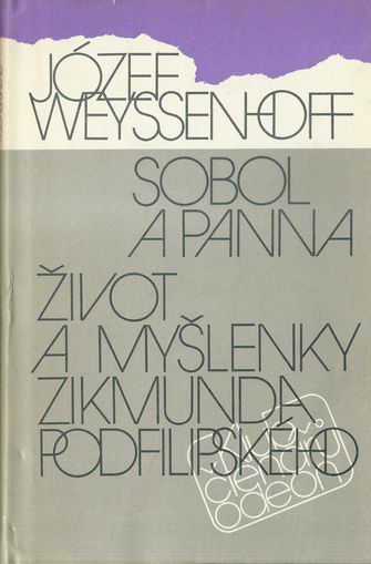 SOBOL A PANNA / ŽIVOT A MYŠLENKY ZIKMUNDA PODFILIPSKÉHO – Józef Weyssenhoff