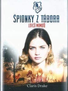 ŠPIONKY Z TÁBORA LOVCŮ MAMUTŮ – Claris Drake