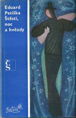 ŠTĚSTÍ, NOC A HVĚZDY – Eduard Petiška